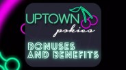 Uptown Pokies Casino Bonuses and Benefits