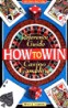 Reference Guide to Casino Gambling: How to Play and Win Book